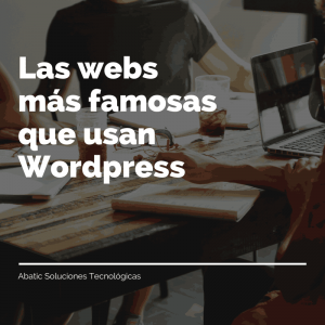 Las webs más famosas que usan WordPress