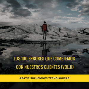 Los 100 errores que cometemos con nuestros clientes (vol.II)