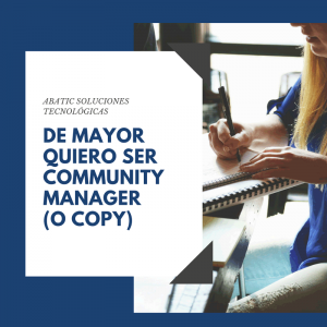 De mayor quiero ser Community Manager (o copy)