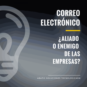 Correo electrónico ¿aliado o enemigo de las empresas?