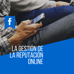 La gestión de la reputación online